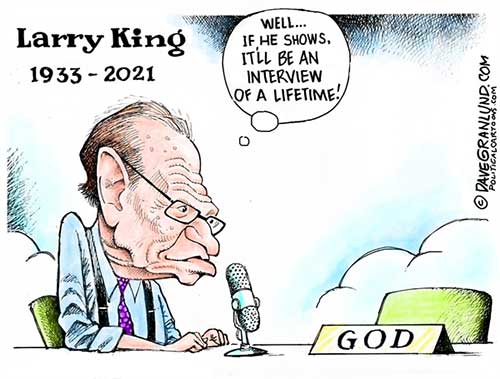 jpg Political Cartoon: Larry King 1933-2021