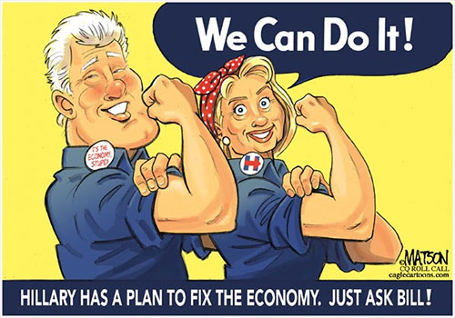 jpg Editorial Cartoon: Hillary and Bill Can Fix The Economy