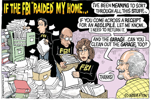 jpg Political Cartoon:  If the FBI Raided My Home