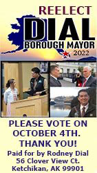 Re-Elect Rodney Dial Ketchikan Borough Mayor Oct. 04, 2022