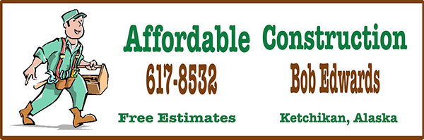 Affordable Construction, Owner Bob Edwards - Ketchikan, Alaska