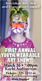 First Annual Youth Wearable Art Show - Ketchikan Area Arts & Humanities Council