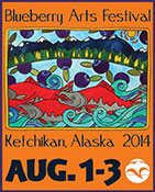 Blueberry Arts Festival - Ketchikan, Alaska - Ketchikan Area Arts & Humanities Council