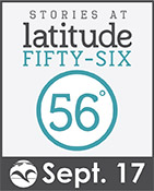 Stories at Latitude Fifty-Six - Ketchikan Area Arts and Humanities Council
