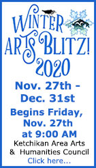 Winter Arts Blitz! 2020 - Ketchikan Area Arts & Humanities Council - Ketchikan, Alaska