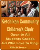 Ketchikan Community Children's Choir - Ketchikan, Alaska