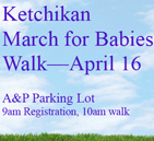 Ketchikan March for Babies Walk