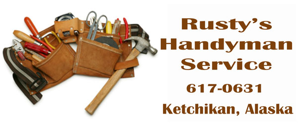 Rusty's Handyman Service - Ketchikan, Alaska